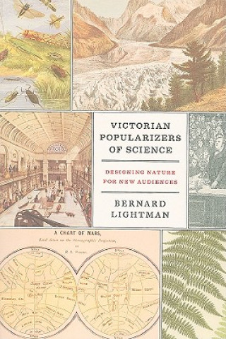 Kniha Victorian Popularizers of Science Bernard Lightman