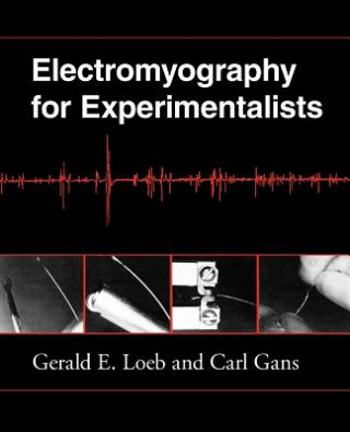 Könyv Electromyography for Experimentalists Gerald E. Loeb