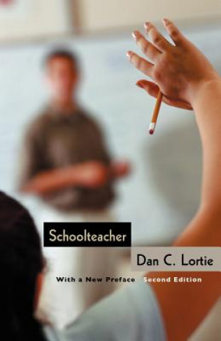 Könyv Schoolteacher Dan C. Lortie