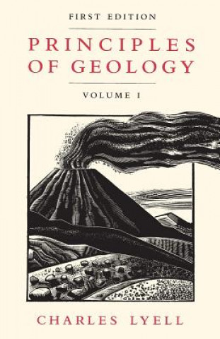 Carte Principles of Geology, Volume 1 Charles Lyell