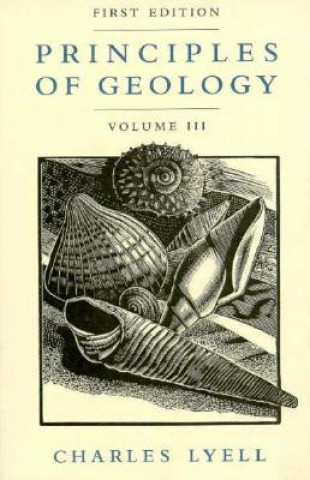 Kniha Principles of Geology, Volume 3 Charles Lyell