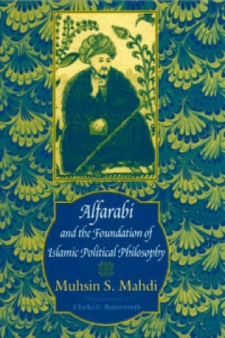 Książka Alfarabi and the Foundation of Islamic Political Philosophy Muhsin Mahdi