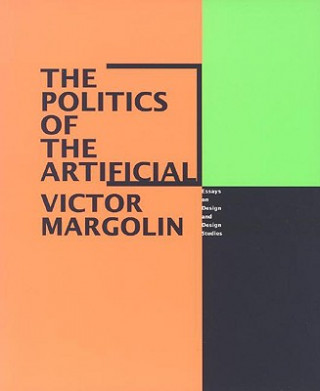 Carte Politics of the Artificial Victor Margolin