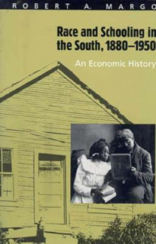 Kniha Race and Schooling in the South, 1880-1950 Robert A. Margo