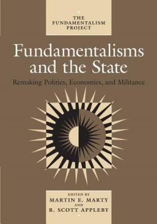 Książka Fundamentalisms and the State Martin E. Marty