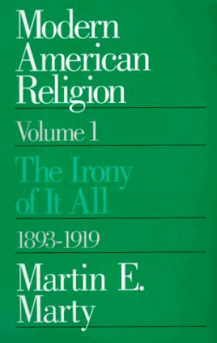 Kniha Modern American Religion Martin E. Marty