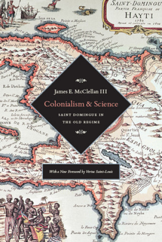 Kniha Colonialism and Science James E. McClellan