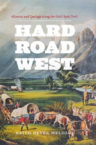 Kniha Hard Road West Keith Heyer Meldahl