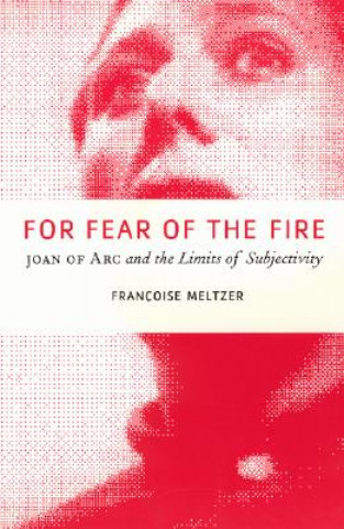Kniha For Fear of the Fire Francoise Meltzer