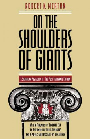 Kniha On the Shoulders of Giants - The Post-Italianate Edition Robert K. Merton