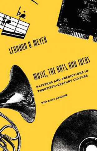 Книга Music, the Arts, and Ideas Leonard B. Meyer