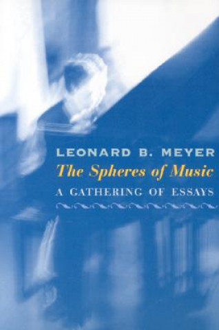 Книга Spheres of Music Leonard B. Meyer