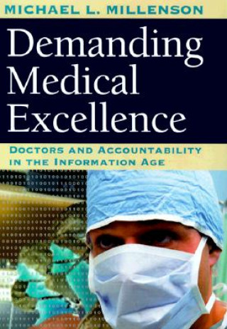 Book Demanding Medical Excellence Michael Millenson