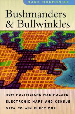 Knjiga Bushmanders and Bullwinkles Mark S. Monmonier