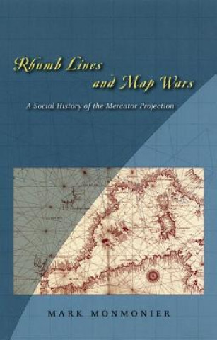 Książka Rhumb Lines and Map Wars Mark S. Monmonier