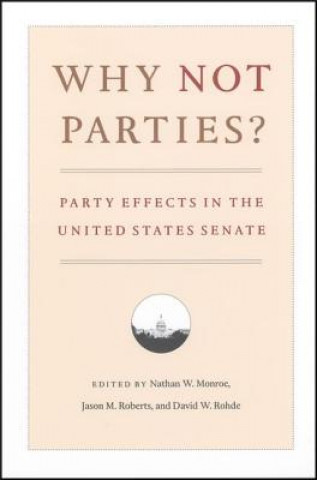 Kniha Why Not Parties? Nathan W. Monroe