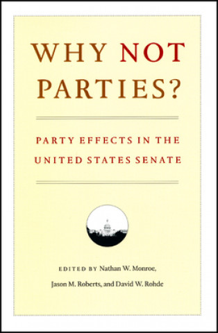 Carte Why Not Parties? Nathan W. Monroe