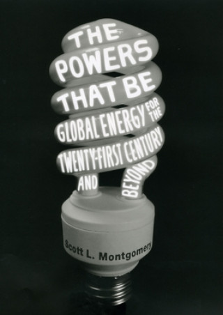 Knjiga Powers That Be Scott L. Montgomery