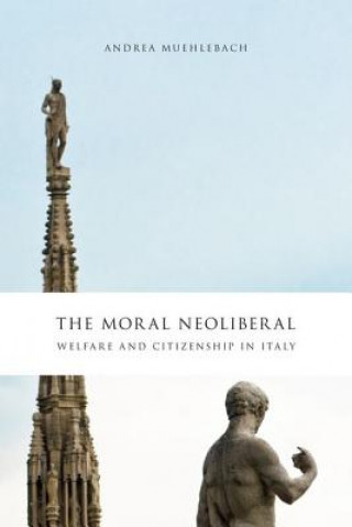 Book Moral Neoliberal Andrea Muehlebach