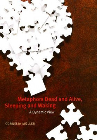 Buch Metaphors Dead and Alive, Sleeping and Waking Cornelia Muller