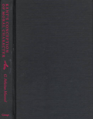 Knjiga Kant's Conception of Moral Character G. Felicitas Munzel