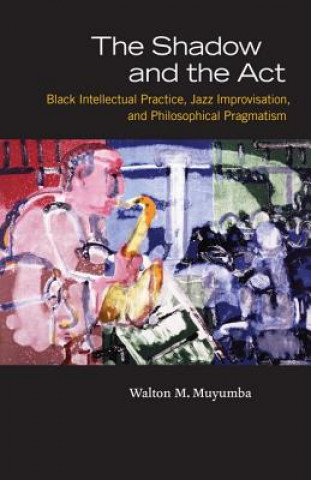 Książka Shadow and the Act Walton M. Muyumba