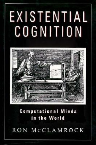 Книга Existential Cognition Ron McClamrock