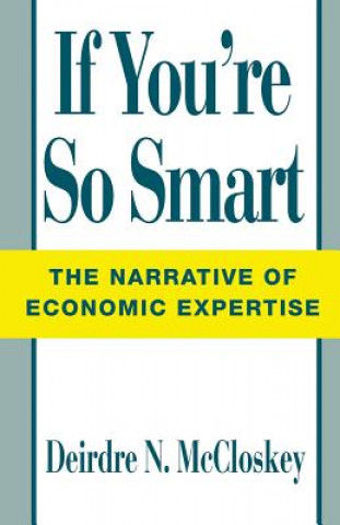 Book If You're So Smart Donald N. McCloskey