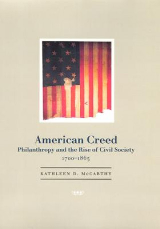 Könyv American Creed Kathleen D. McCarthy