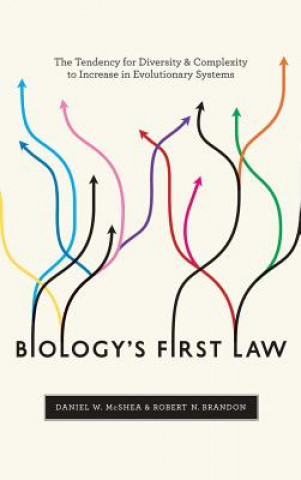 Knjiga Biology's First Law Daniel W. McShea