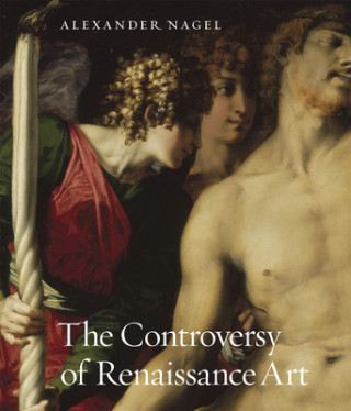 Książka Controversy of Renaissance Art Alexander Nagel