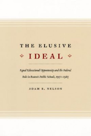 Libro Elusive Ideal Adam R. Nelson