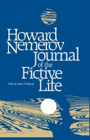 Książka Journal of the Fictive Life Howard Nemerov