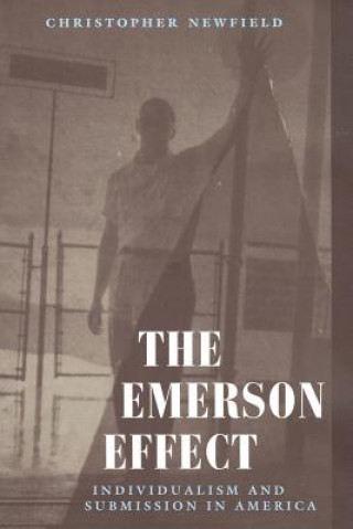 Knjiga Emerson Effect Christopher Newfield