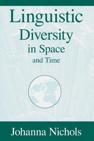 Carte Linguistic Diversity in Space and Time Johanna Nichols