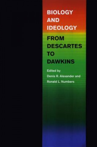 Kniha Biology and Ideology from Descartes to Dawkins 