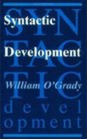 Könyv Syntactic Development William O'Grady