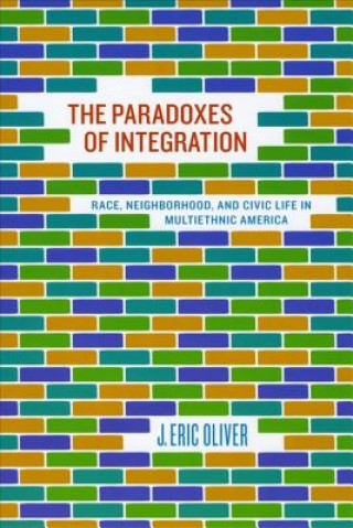 Könyv Paradoxes of Integration J. Eric Oliver