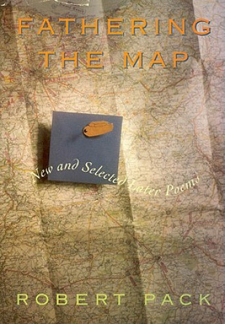 Book Fathering the Map Robert Pack
