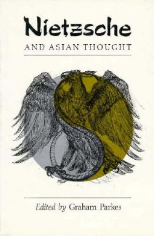 Книга Nietzsche and Asian Thought Graham Parkes