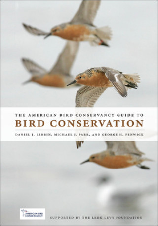 Książka American Bird Conservancy Guide to Bird Conservation Daniel J. Lebbin