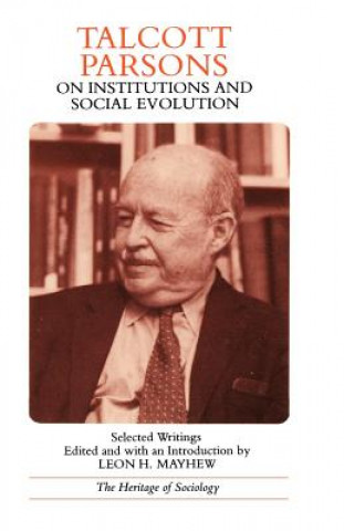 Kniha Talcott Parsons on Institutions and Social Evolution Talcott Parsons
