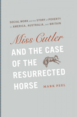 Kniha Miss Cutler and the Case of the Resurrected Horse Mark Peel