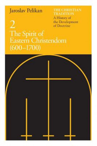 Carte Christian Tradition: A History of the Development of Doctrine, Volume 2 Jaroslav Pelikán