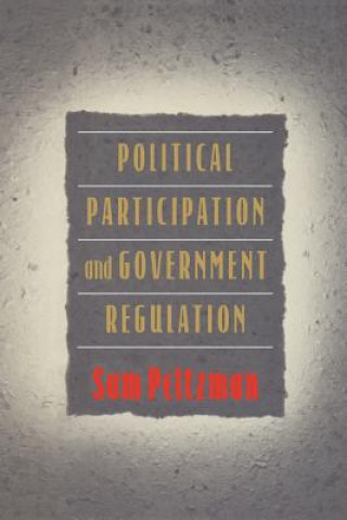 Knjiga Political Participation and Government Regulation Sam Peltzman