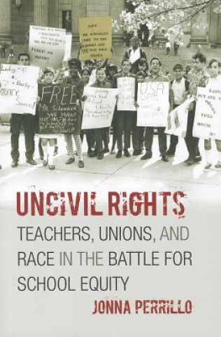 Knjiga Uncivil Rights Jonna Perrillo