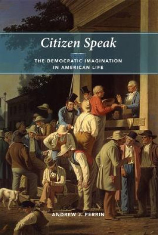 Книга Citizen Speak Andrew J. Perrin