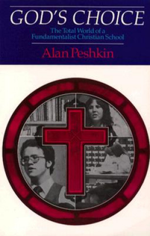 Knjiga God's Choice Alan Peshkin