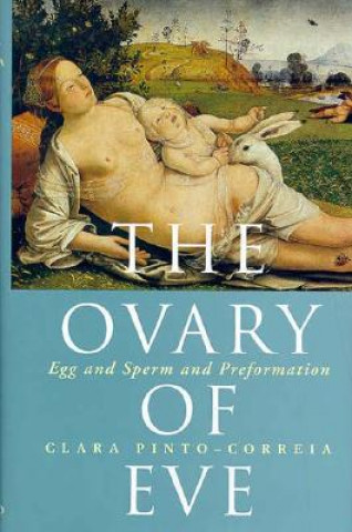 Kniha Ovary of Eve Clara Pinto-Correia