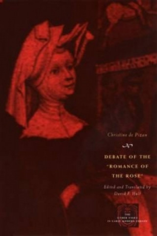 Knjiga Debate of the "Romance of the Rose" Christine de Pizan